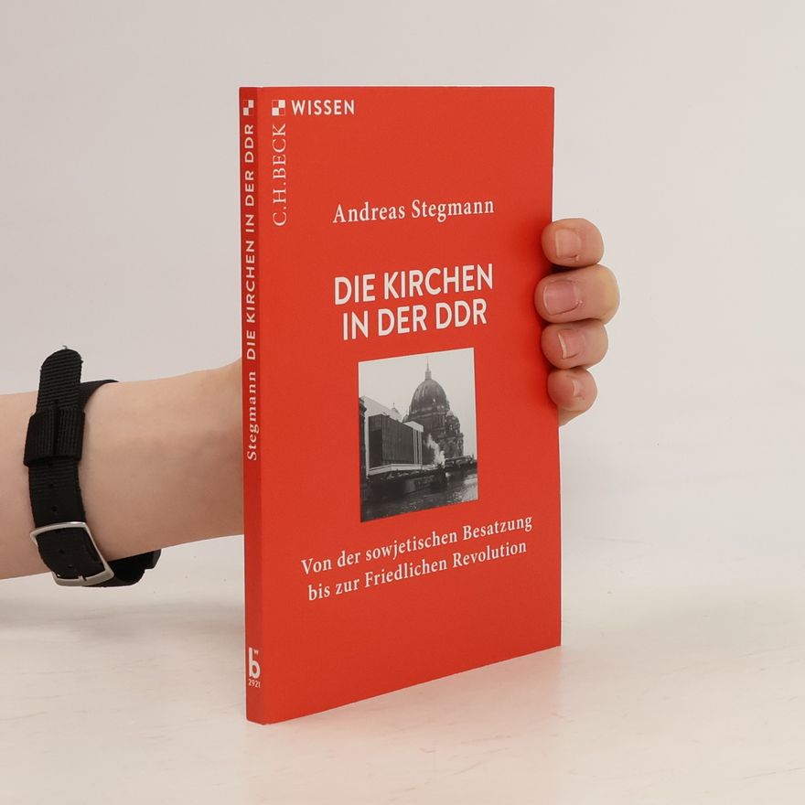 Andreas Stegmann Die Kirchen in der DDR