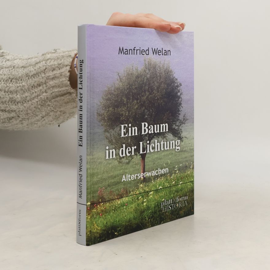 Manfried Welan Ein Baum in der Lichtung