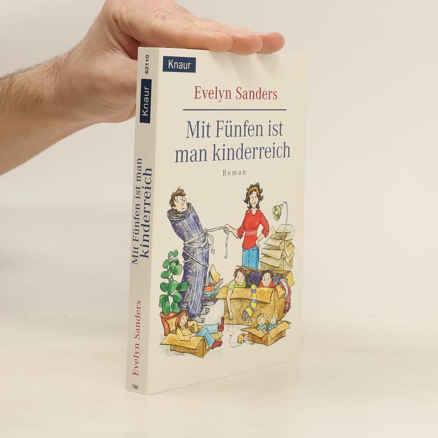 Evelyn Sanders Mit Fünfen ist man kinderreich