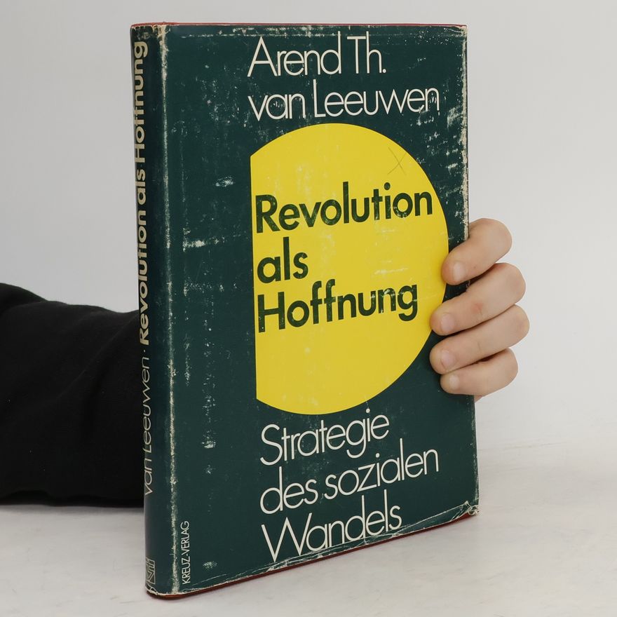 Arend Theodoor van Leeuwen Revolution als Hoffnung