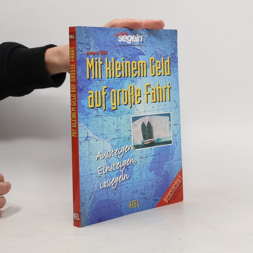 Annie Hill Mit kleinem Geld auf grosse Fahrt