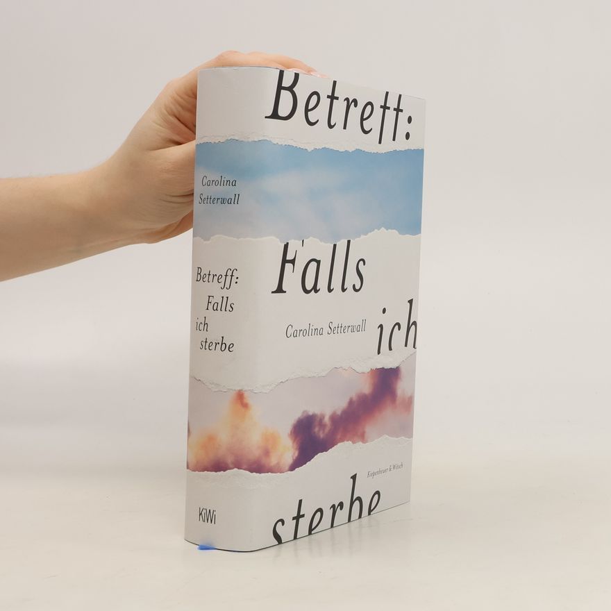 Carolina Setterwall Betreff: Falls ich sterbe