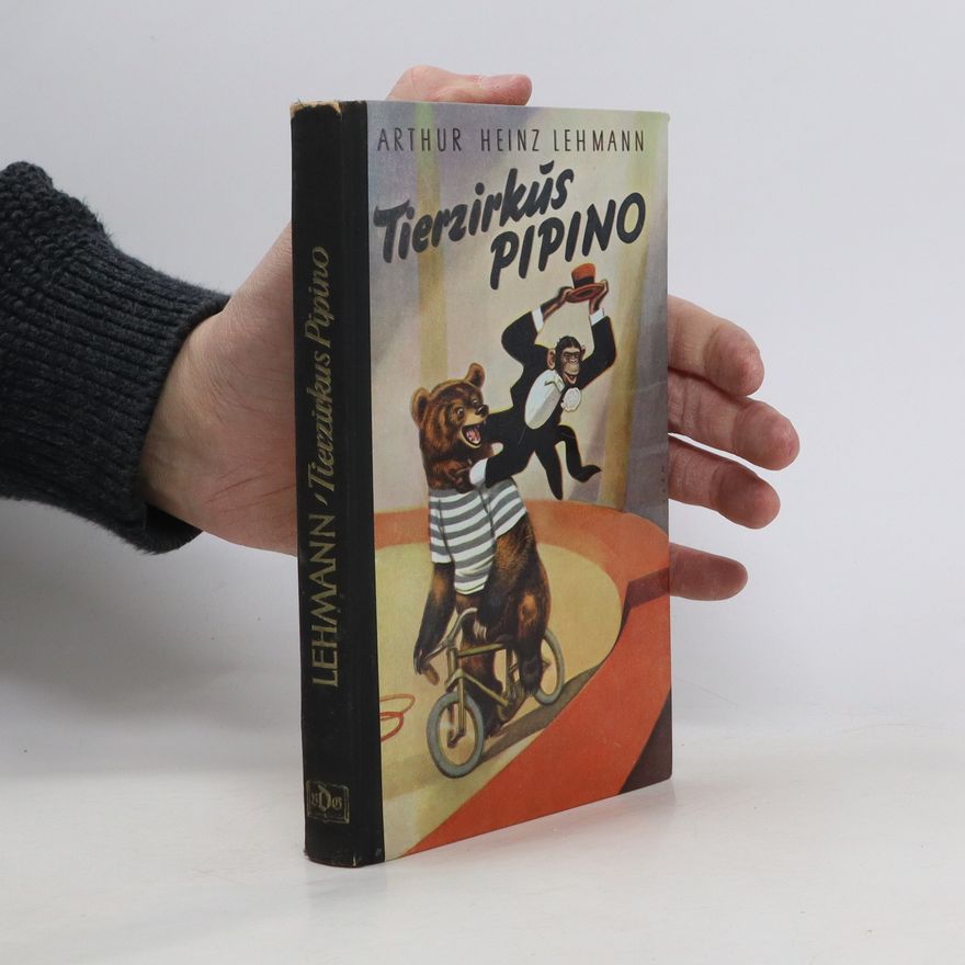 Arthur-Heinz Lehmann Tiezirkus Pipino