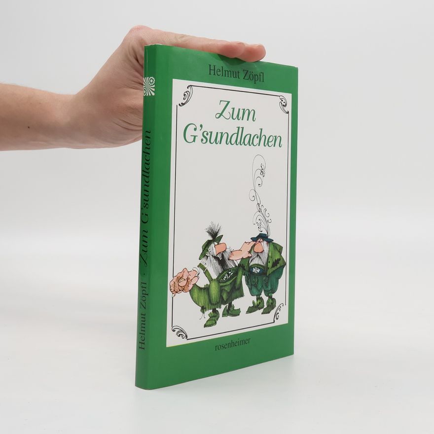Helmut Zöpfl Zum G'sundlachen