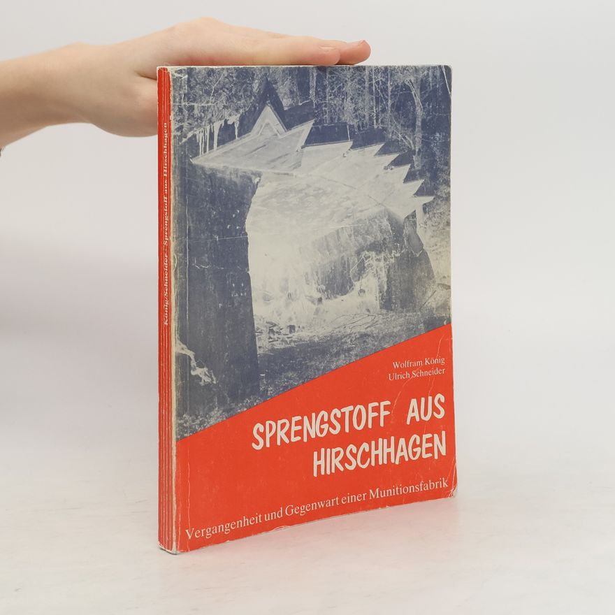 Wolfram König Sprengstoff aus Hirschhagen