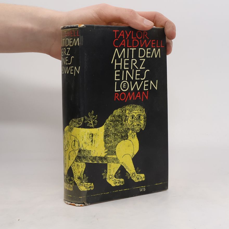 Taylor Caldwell Mit dem Herz eines Löwen