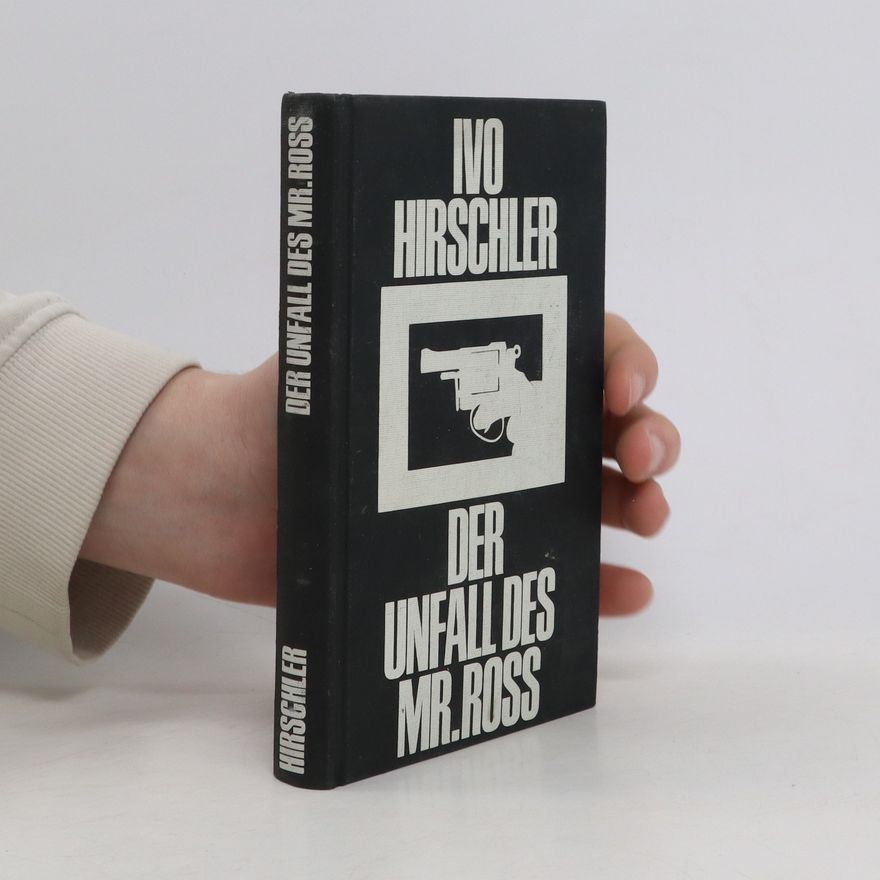 Ivo Hirschler Der Unfall des Mr. Ross