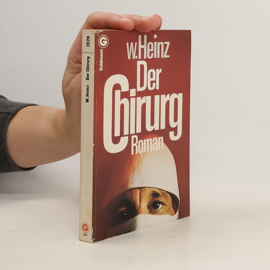 W. C. Heinz Der Chirurg