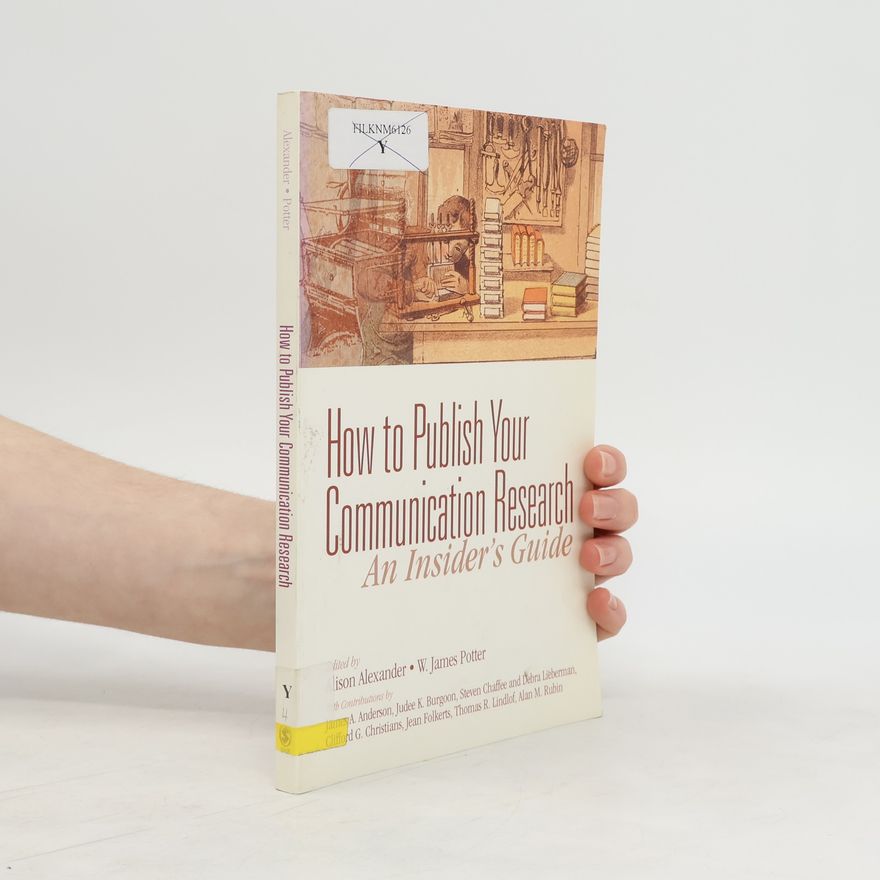 W. James Potter How to publish your communication research