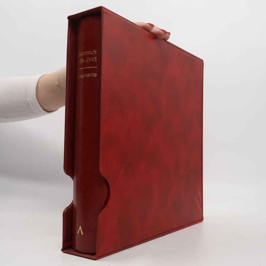 Autorenkollektiv Österreich 1938-1945. Dokumente