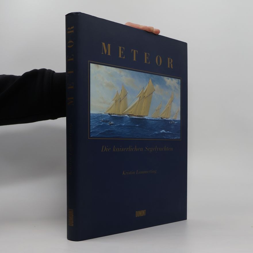 Kristin Lammerting Meteor - die kaiserlichen Segelyachten