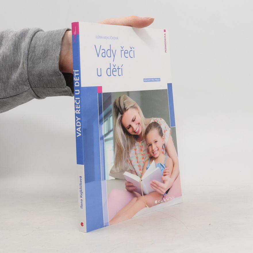 Ilona Kejklíčková Vady řeči u dětí
