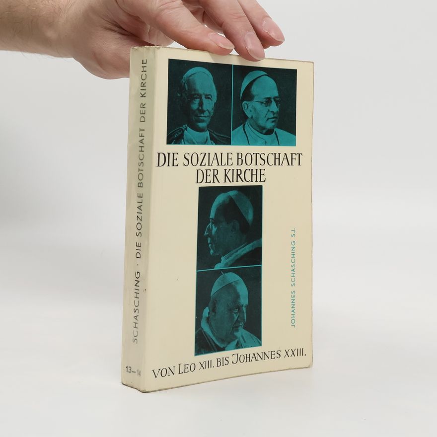 Johannes Schasching Die soziale Botschaft der Kirche