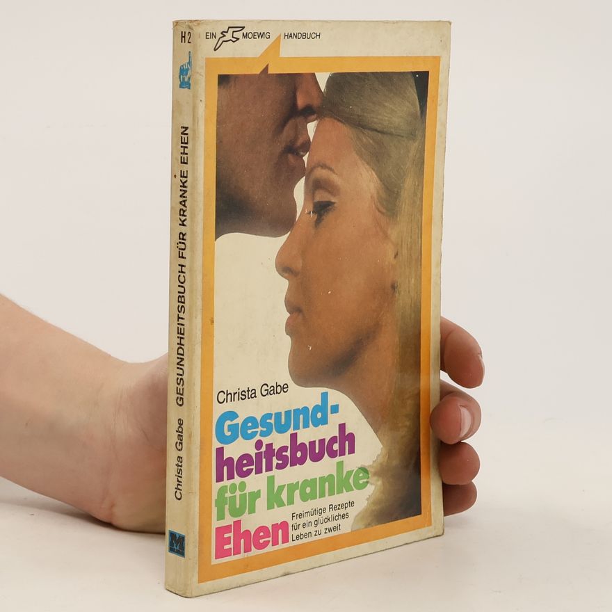 Christa Gabe Gesundheitsbuch für kranke Ehen