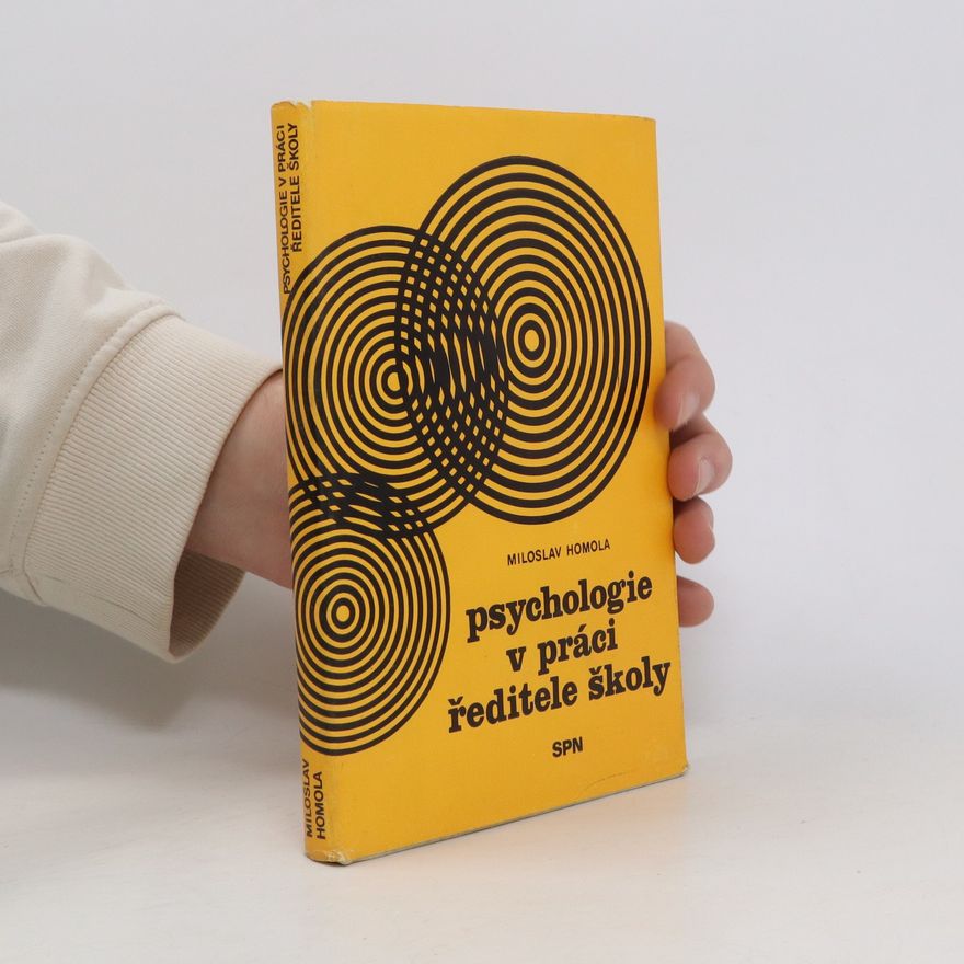 Miloslav Homola Psychologie v práci ředitele školy