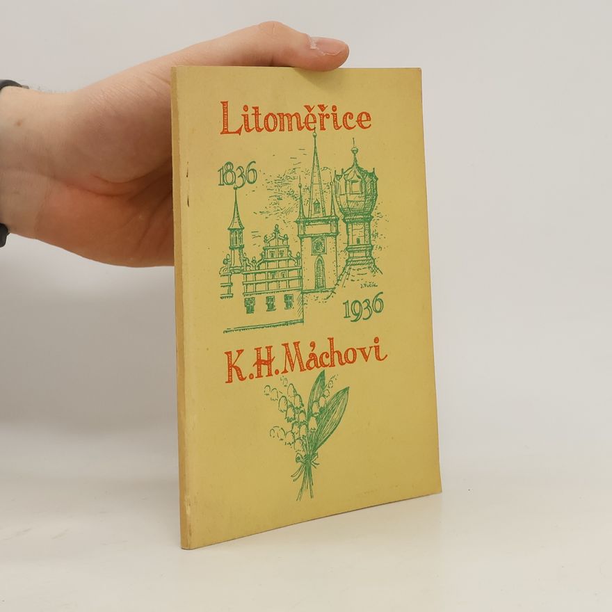 AA.VV. Litoměřice 1836-1936 H. K. Máchovi