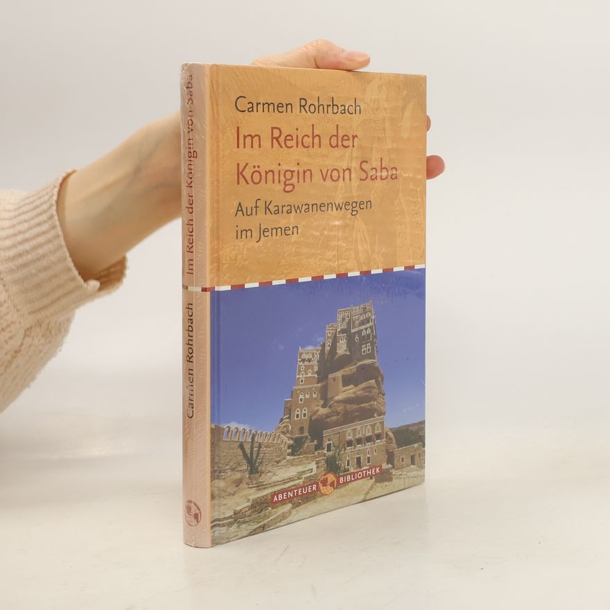 Carmen Rohrbach Im Reich der Königin von Saba