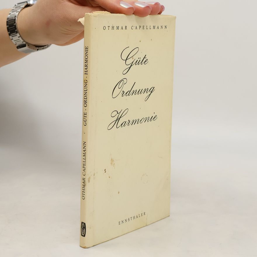 Othmar Capellmann Güte Ordnung Harmonie