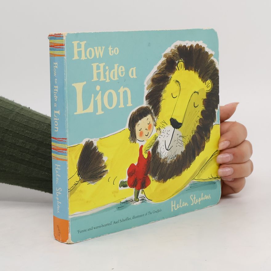 Helen Stephens How to Hide a Lion