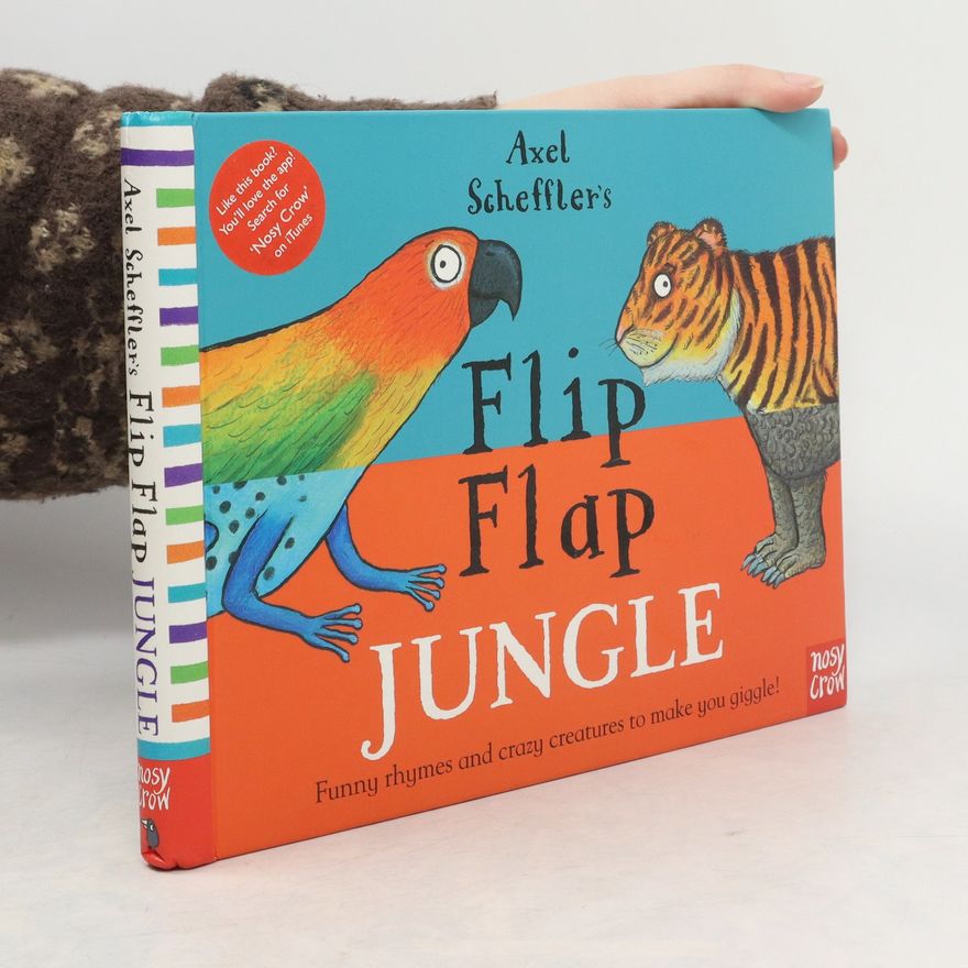Axel Scheffler Axel Scheffler's Flip Flap Jungle