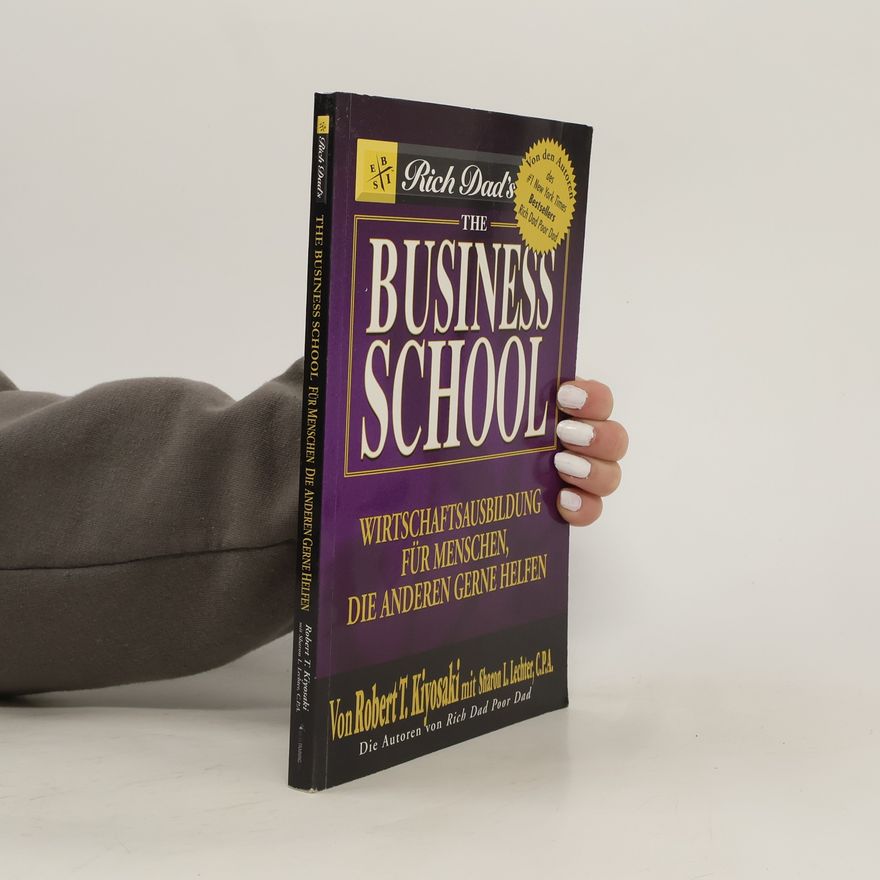Robert Kiyosaki Rich Dad´s the Business School