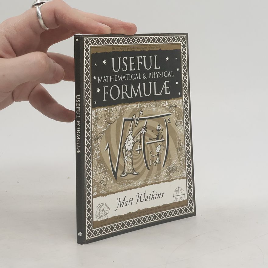 Matthew Watkins Useful Math & Physical Formulae
