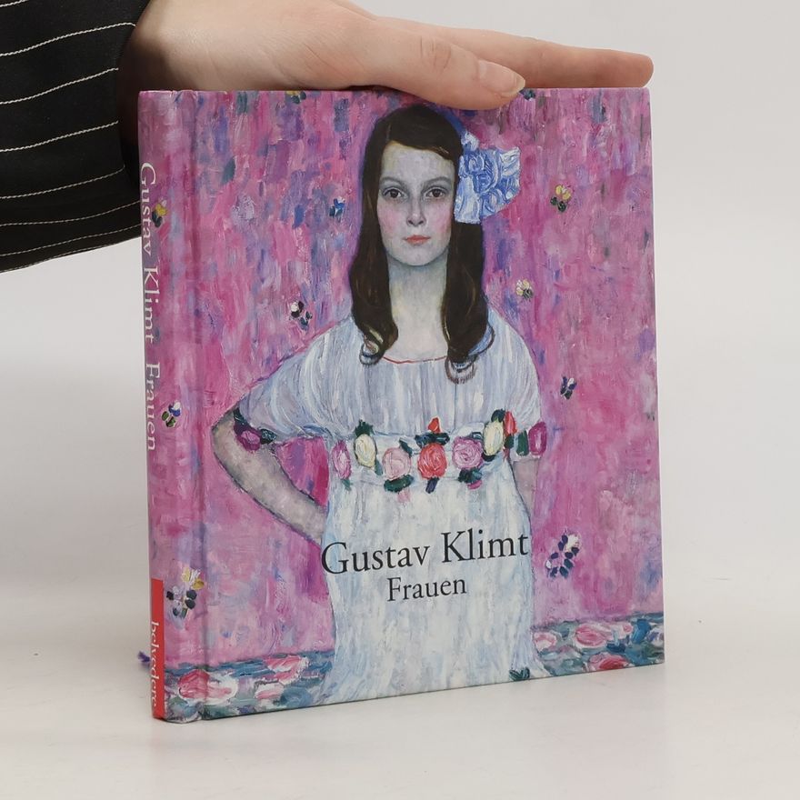 Agnes Husslein-Arco Gustav Klimt - Frauen