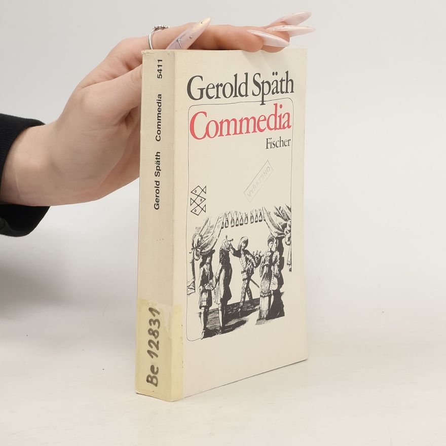 Gerold Späth Commedia. Roman