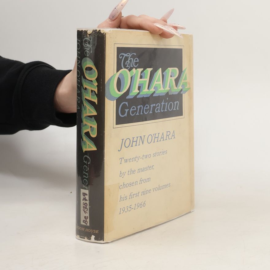 John O'Hara The O'Hara generation