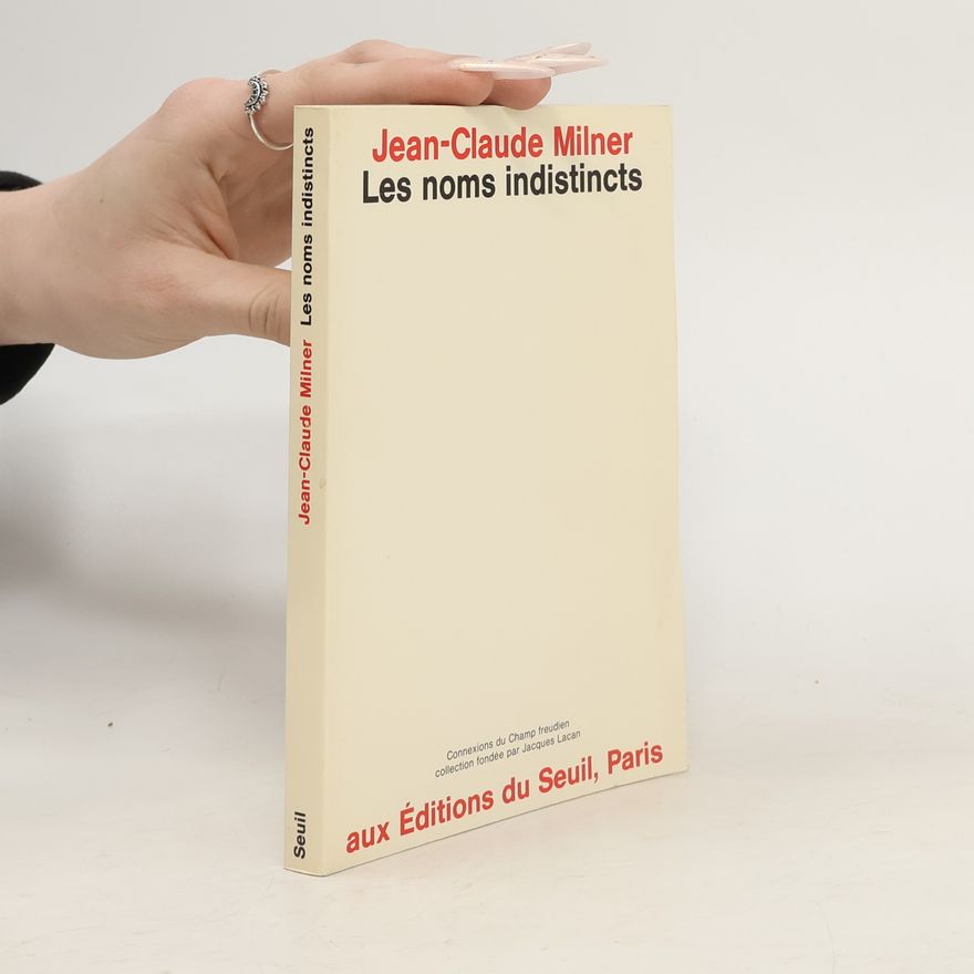 Jean Claude Milner Les noms indistincts