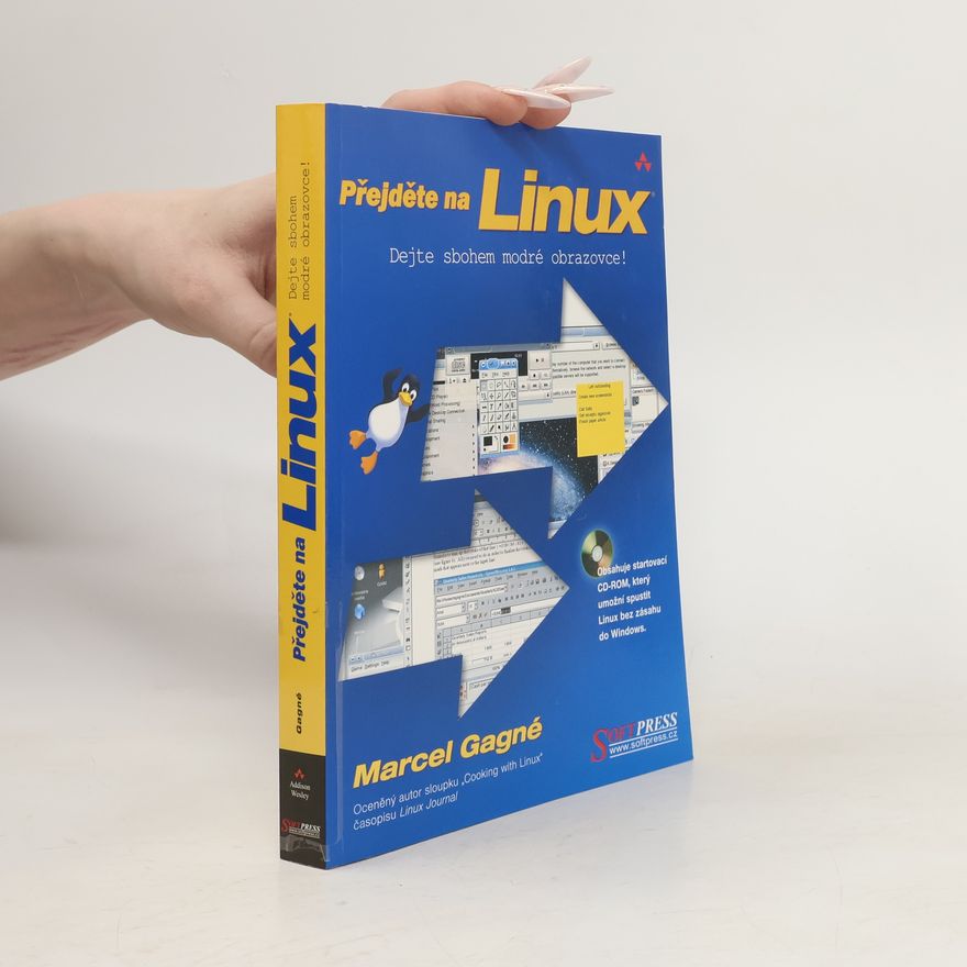 Marcel Gagné Přejděte na Linux - Dejte sbohem modré obrazovce!
