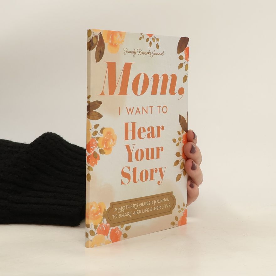 Kolektiv autorů Mom, I Want to Hear Your Story