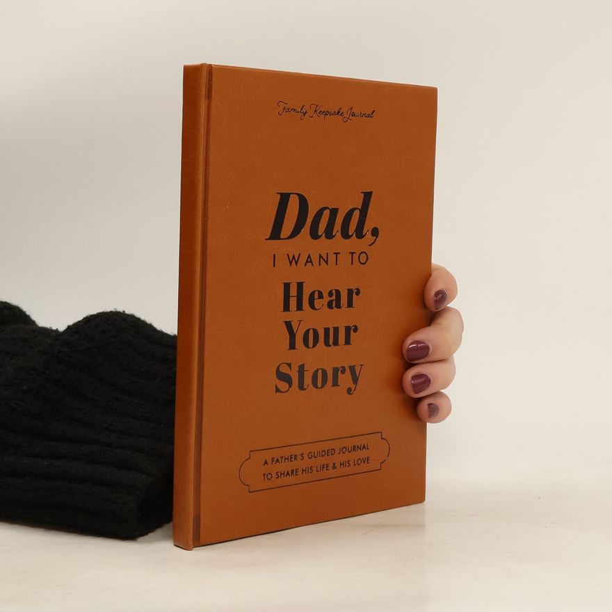 Collectif d'auteurs Dad, I Want To Hear Your Story