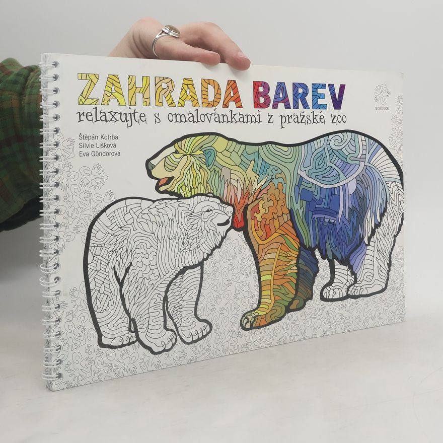 Silvie Rádlová Zahrada barev. Relaxujte s omalovánkami z pražské ZOO