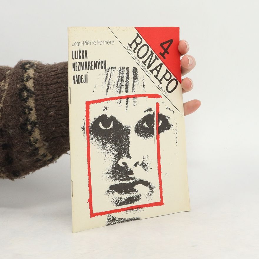 Jean-Pierre Ferrière Ronapo 4. Ulička nezmarených nádejí