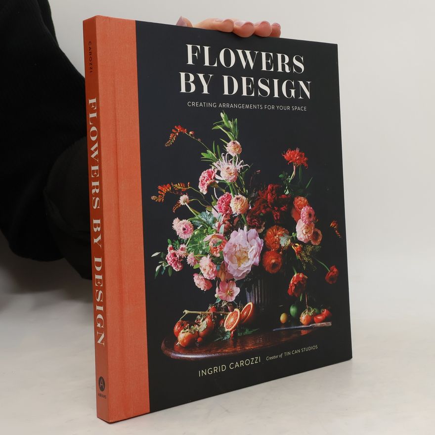 Ingrid Carozzi Flowers by Design