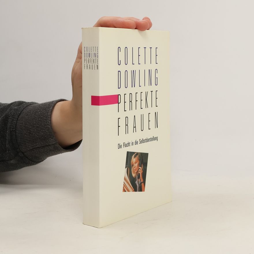 Colette Dowling Perfekte Frauen