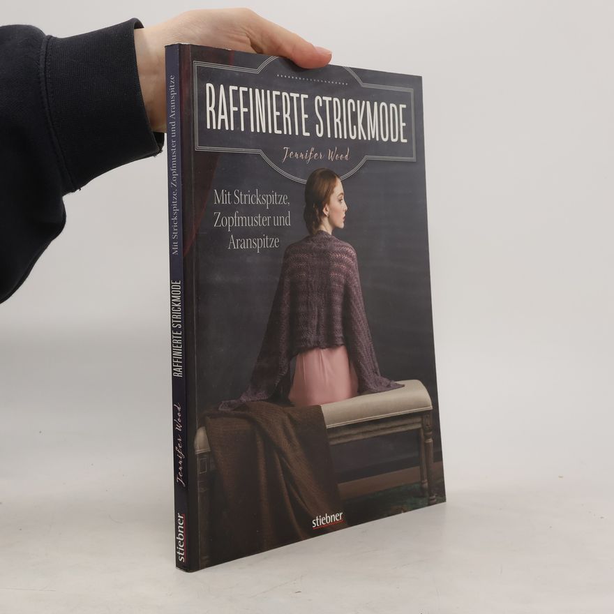 Jennifer Wood Raffinierte Strickmode