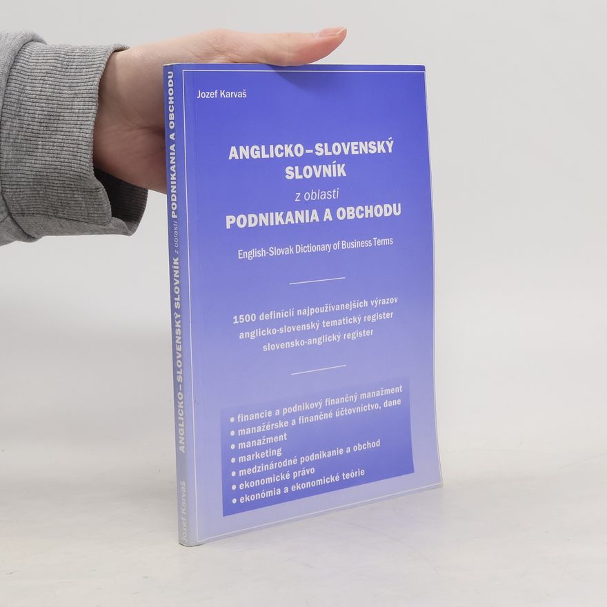 Jozef Karvaš Anglicko-slovenský slovník z oblasti podnikania a obchodu