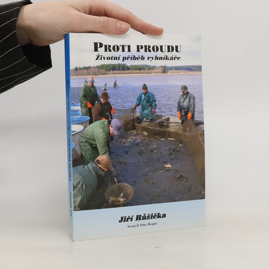Otto Hejnic Proti proudu : životní příběh rybníkáře