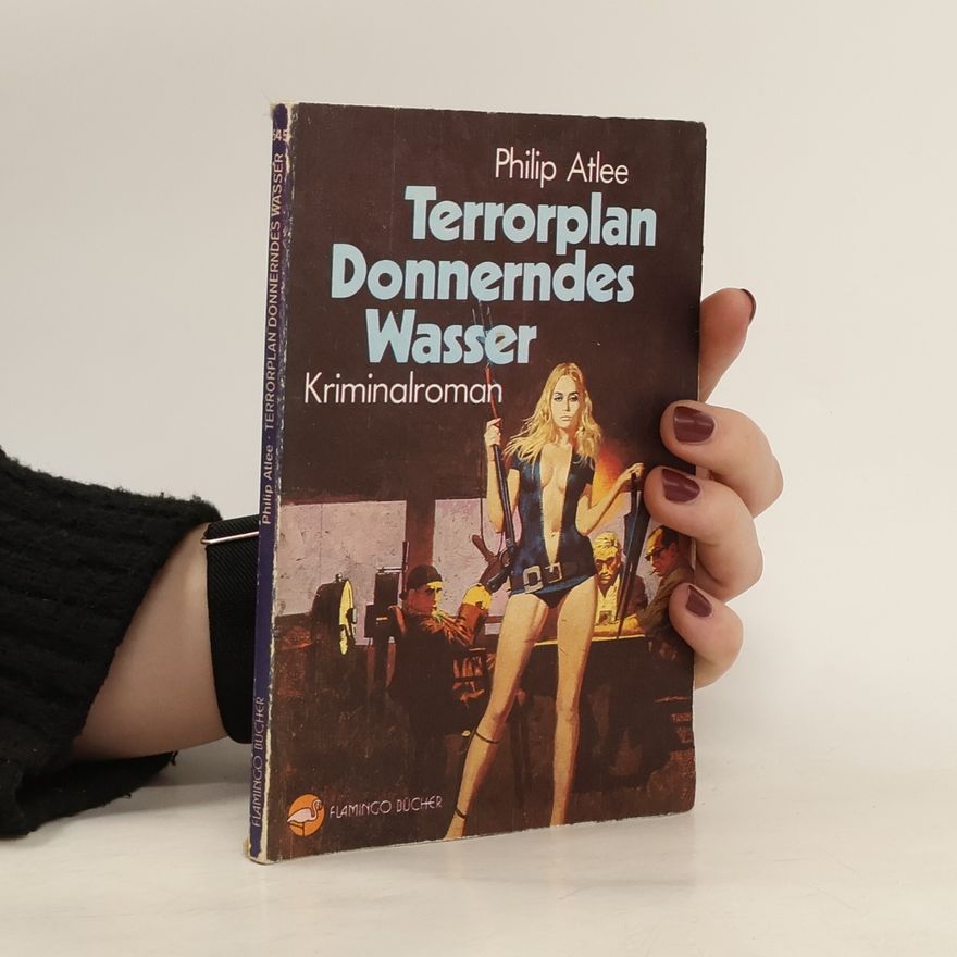 Philip Atlee Terrorplan Donnerndes Wasser