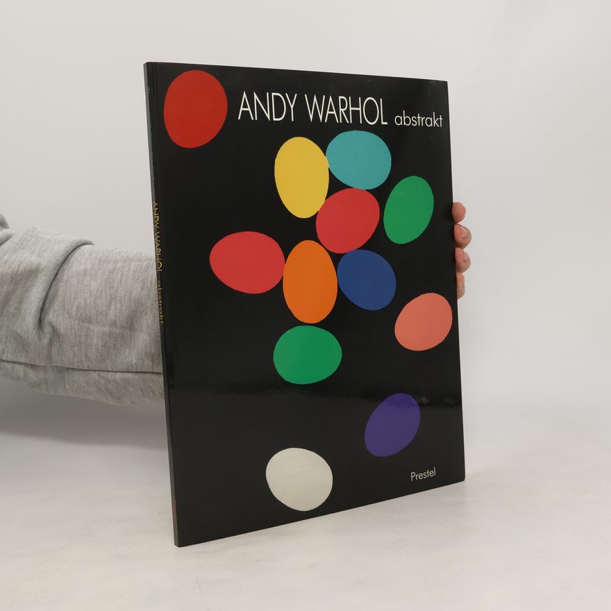 Thomas Kellein Andy Warhol abstrakt
