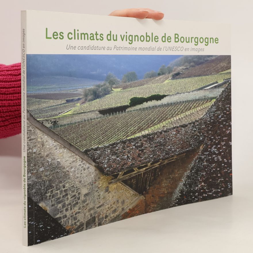 Various authors Les climats du vignoble de Bourgogne