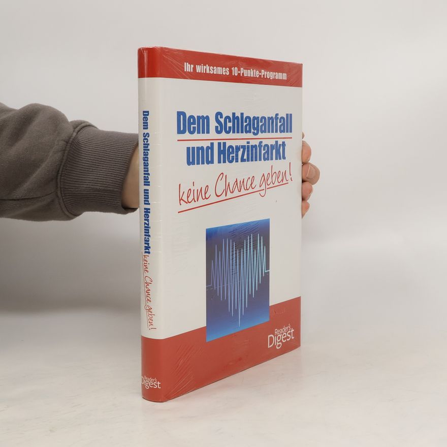 Autorenkollektiv Dem Schlaganfall und Herzinfarkt keine Chance geben!