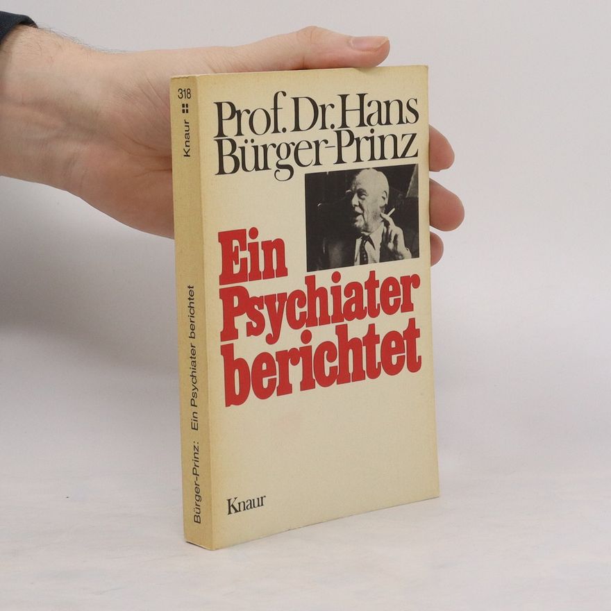 Hans Bürger Ein Psychiater berichtet