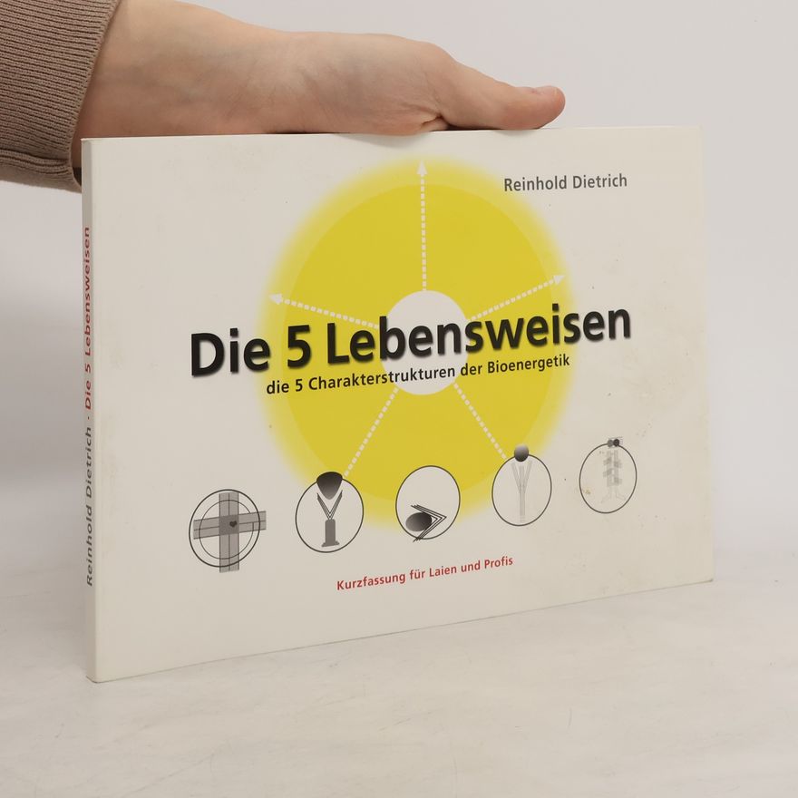 Reinhold Dietrich Die 5 Lebensweisen