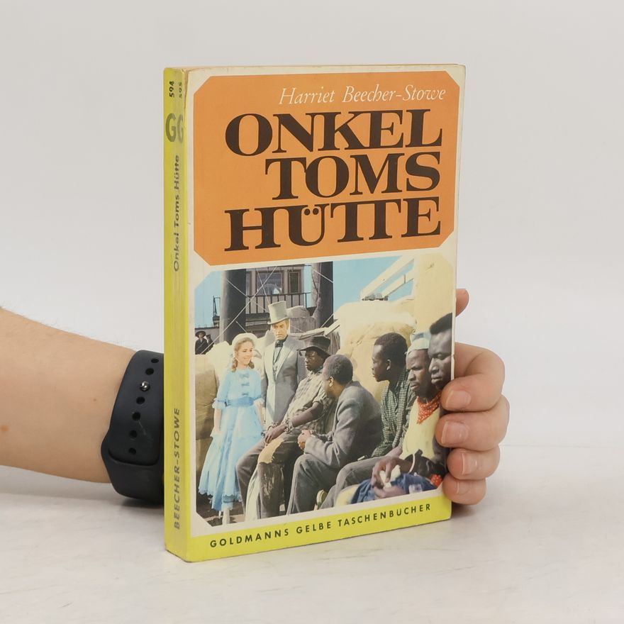 Harriet Beecher Stowe Onkel Toms Hütte