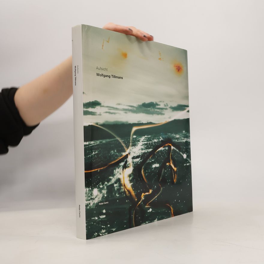 Wolfgang Tillmans Wolfgang Tillmans - Aufsicht