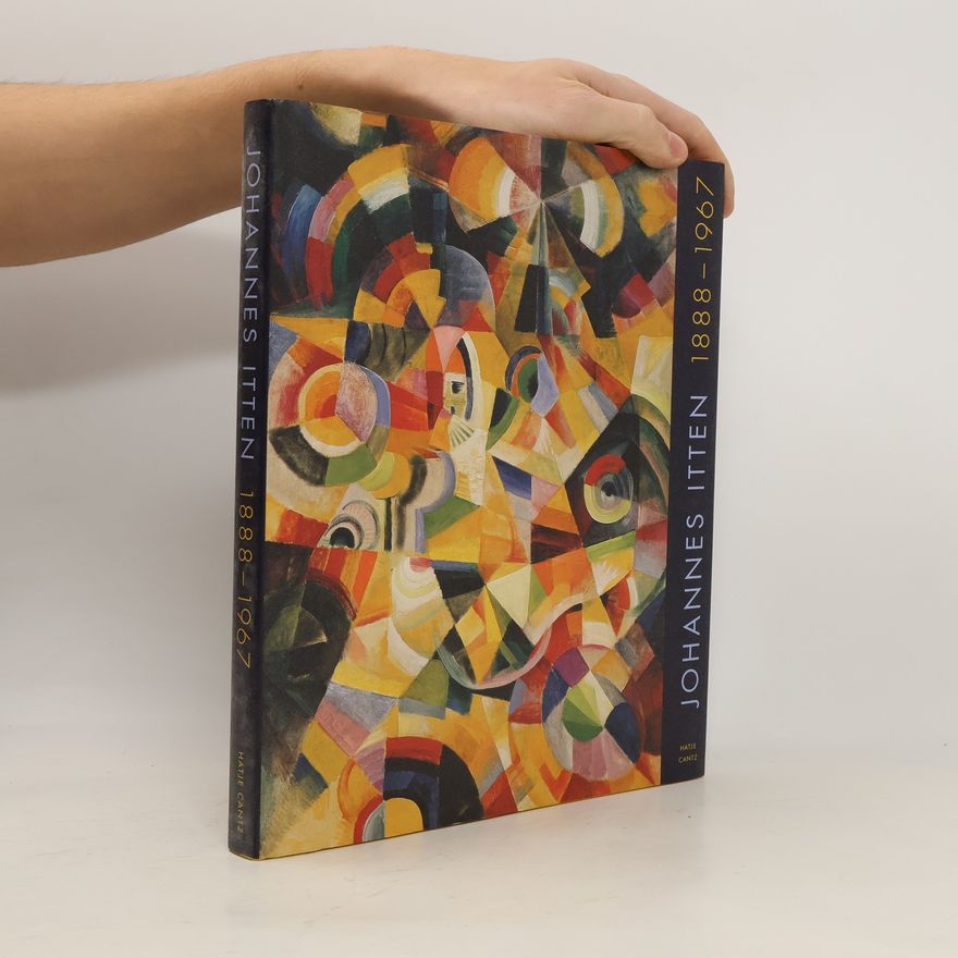Ernest W. Uthemann Johannes Itten, Alles in Einem, alles im Sein