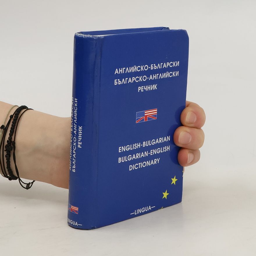 Autorenkollektiv Английско-Български и Българо-Английски речник. English-Bulgarian Bulgarian-English Dictionary